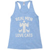 real men love cats (2) Racerback Tank