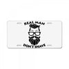 real man dont shave License Plate