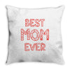 best mom ever 2 Throw Pillow