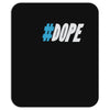 dope Mousepad