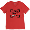 Please Don't Tag Me V-Neck Tee