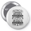 Real Kings Are Born On November 2 Pin-back button