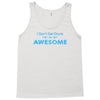 i don't get drunk Tank Top