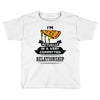 I Am Pizza Actually In A Very Commited Relationship Toddler T-shirt