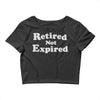 retired not expired Crop Top