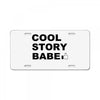 cool story bro License Plate