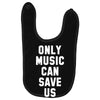 only music can save us Baby Bibs