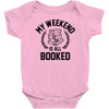 my weekend is all booked Baby Onesie