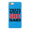that's what she said funny white t shirt the office tv iPhone 7 Case