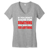 stand for something Women's V-Neck T-Shirt