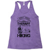 I Don't Need Therapy Just to Go Hiking Racerback Tank