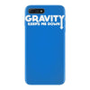 gravity keeps me down iPhone 7 Plus Case