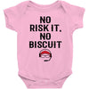 no risk it, no biscuit Baby Onesie