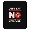 say no to civil war Mousepad