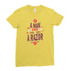 be a man and say no to a razor Ladies Fitted T-Shirt