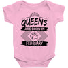 Queens Are Born In February Baby Onesie
