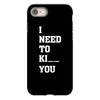 i Need To Kı You iPhone 8