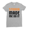 strava made me do it Ladies Fitted T-Shirt