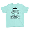 queens are born in november (2) Youth Tee