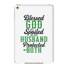 blessed god by spoiled by my husband protected by both iPad Mini 4