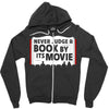 never judge a book by its movie Zipper Hoodie