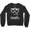 meh tees Crewneck Sweatshirt