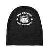 no coffee no workee Baby Beanies