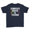 Sunrises House &amp; Techno Youth Tee