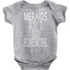 mermaids dont do homework Baby Onesie