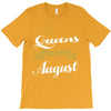 queens are born in august T-Shirt
