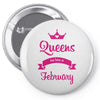 queens are born in february Pin-back button