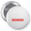 Living Dolls Hyperbeast Pin-back button