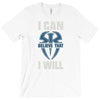 i can  i will T-Shirt
