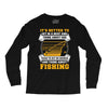 Sit In Church And Think About Fishing Long Sleeve Shirts