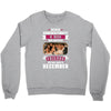 Never Underestimate A Man Who Watches Friends And Was Born in December Crewneck Sweatshirt