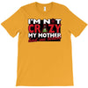 im not insane, ideal birthday gift or present T-Shirt
