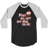 mary has got nothing on me 3/4 Sleeve Shirt