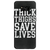 thick thighs save lives Samsung Galaxy S8