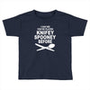 knifey spooney Toddler T-shirt
