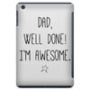 dad, well done! i'm awesome iPad Mini