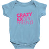 crazy exgirl friend Baby Bodysuit