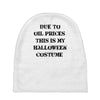 oil price halloween costume Baby Beanies