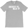 drugs di maa di T-Shirt