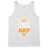 Legends are born in July Tank Top