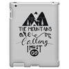 The Mountains, Are Callıng,  I Must Go iPad 3 and 4 Case