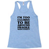 too clumsy Racerback Tank