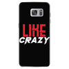 LIKE CRAZY Samsung Galaxy S7