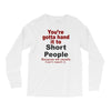 hand it to short people Long Sleeve Shirts