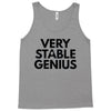 Very Stable Genius Tank Top