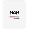 mom loading Mousepad